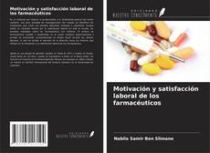 Bookcover of Motivación y satisfacción laboral de los farmacéuticos