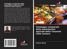 Buchcover von Vantaggio comparato delle esportazioni agricole della Tanzania nelle Comore