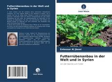 Futterrübenanbau in der Welt und in Syrien kitap kapağı