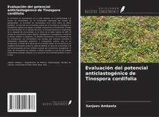 Portada del libro de Evaluación del potencial anticlastogénico de Tinospora cordifolia