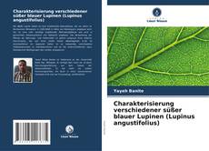 Charakterisierung verschiedener süßer blauer Lupinen (Lupinus angustifolius) kitap kapağı