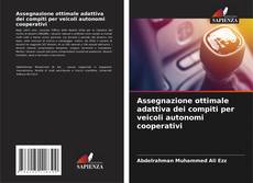 Bookcover of Assegnazione ottimale adattiva dei compiti per veicoli autonomi cooperativi
