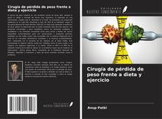 Bookcover of Cirugía de pérdida de peso frente a dieta y ejercicio