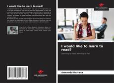 I would like to learn to read? kitap kapağı