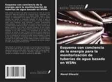 Capa do livro de Esquema con conciencia de la energía para la monitorización de tuberías de agua basado en WSNs 