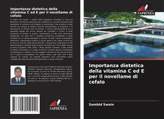 Bookcover of Importanza dietetica della vitamina C ed E per il novellame di cefalo