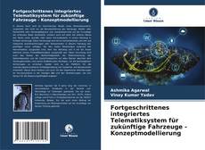 Bookcover of Fortgeschrittenes integriertes Telematiksystem für zukünftige Fahrzeuge - Konzeptmodellierung