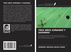 TRES AÑOS SOÑANDO Y SUDANDO kitap kapağı