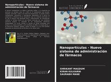 Nanopartículas - Nuevo sistema de administración de fármacos kitap kapağı