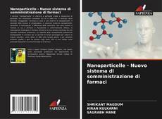 Обложка Nanoparticelle - Nuovo sistema di somministrazione di farmaci