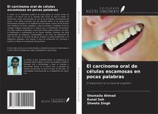 Capa do livro de El carcinoma oral de células escamosas en pocas palabras 