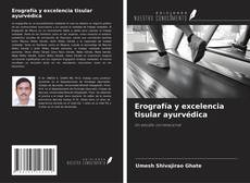 Capa do livro de Erografía y excelencia tisular ayurvédica 