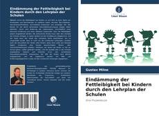 Portada del libro de Eindämmung der Fettleibigkeit bei Kindern durch den Lehrplan der Schulen