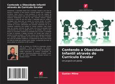 Capa do livro de Contendo a Obesidade Infantil através do Currículo Escolar 