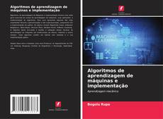 Capa do livro de Algoritmos de aprendizagem de máquinas e implementação 