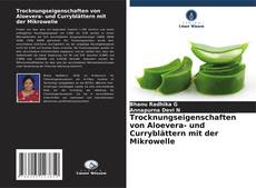 Обложка Trocknungseigenschaften von Aloevera- und Curryblättern mit der Mikrowelle
