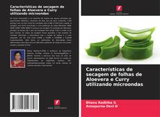 Capa do livro de Características de secagem de folhas de Aloevera e Curry utilizando microondas 