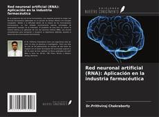 Buchcover von Red neuronal artificial (RNA): Aplicación en la industria farmacéutica