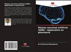 Portada del libro de Réseau neuronal artificiel (ANN) : Application en pharmacie