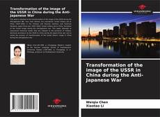 Portada del libro de Transformation of the image of the USSR in China during the Anti-Japanese War