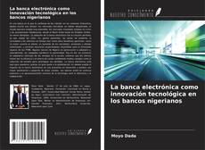 Buchcover von La banca electrónica como innovación tecnológica en los bancos nigerianos