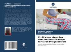 Capa do livro de Profil eines stumpfen Bauchtraumas in einem tertiären Pflegezentrum 