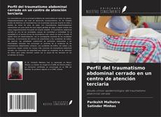 Bookcover of Perfil del traumatismo abdominal cerrado en un centro de atención terciaria