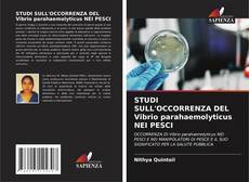 Copertina di STUDI SULL'OCCORRENZA DEL Vibrio parahaemolyticus NEI PESCI