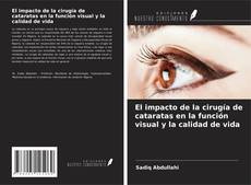 Bookcover of El impacto de la cirugía de cataratas en la función visual y la calidad de vida
