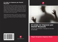 O corpo no impasse por Daniel Biyaoula的封面