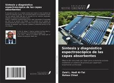Bookcover of Síntesis y diagnóstico espectroscópico de las capas absorbentes