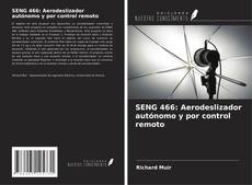 Bookcover of SENG 466: Aerodeslizador autónomo y por control remoto