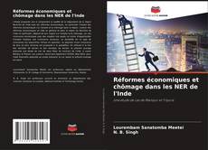 Réformes économiques et chômage dans les NER de l'Inde kitap kapağı