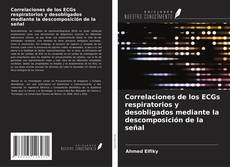 Buchcover von Correlaciones de los ECGs respiratorios y desobligados mediante la descomposición de la señal