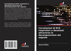 Couverture de Correlazioni di ECG respiratori e denoisati attraverso la decomposizione del segnale