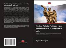 Copertina di Module Religio-Politique : Une passerelle vers la liberté et la paix