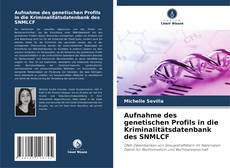 Buchcover von Aufnahme des genetischen Profils in die Kriminalitätsdatenbank des SNMLCF