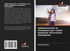 Capa do livro de Addestramento al simulatore per i piloti mediante misurazioni fisiologiche 