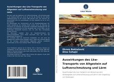 Bookcover of Auswirkungen des Lkw-Transports von Altgestein auf Luftverschmutzung und Lärm