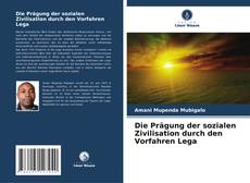 Capa do livro de Die Prägung der sozialen Zivilisation durch den Vorfahren Lega 