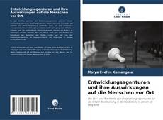 Capa do livro de Entwicklungsagenturen und ihre Auswirkungen auf die Menschen vor Ort 