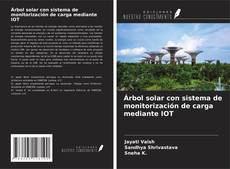 Bookcover of Árbol solar con sistema de monitorización de carga mediante IOT