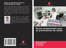 Bookcover of Riscos ocupacionais para os profissionais de saúde