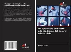 Bookcover of Un approccio completo alla sindrome del dolore miofacciale