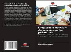 Bookcover of L'impact de la motivation des employés sur leur performance