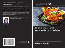 La cumarina como compuesto heterocíclico kitap kapağı