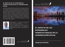 Portada del libro de EL IMPACTO DE LAS EXPERIENCIAS TRANSCULTURALES EN LA COMUNICACIÓN EFICAZ
