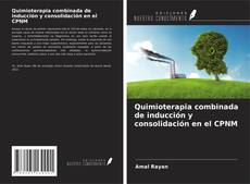 Bookcover of Quimioterapia combinada de inducción y consolidación en el CPNM
