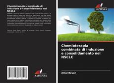 Buchcover von Chemioterapia combinata di induzione e consolidamento nel NSCLC