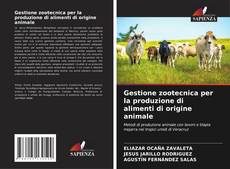 Bookcover of Gestione zootecnica per la produzione di alimenti di origine animale